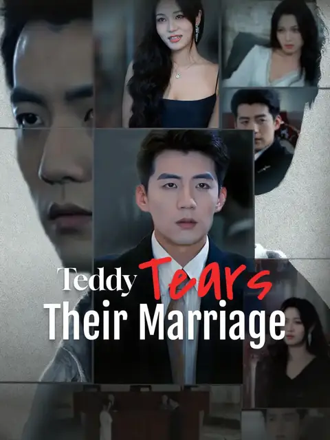 Watch Teddy Tears Their Marriage Eng Sub — Full Series All Episodes Free