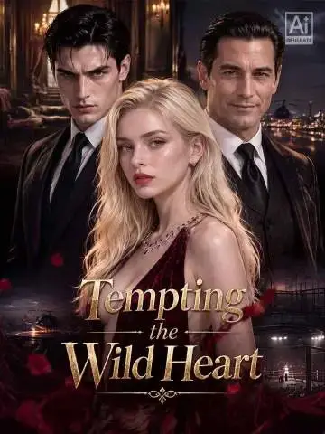Watch Tempting the Wild Heart Eng Sub — Full Series All Episodes Free